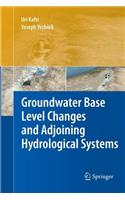 Groundwater Base Level Changes and Adjoining Hydrological Systems