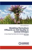 Modeling Floriculture Effluents on Soil Quality in Central Ethiopia