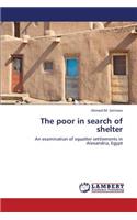 Poor in Search of Shelter
