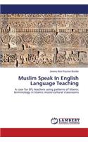 Muslim Speak in English Language Teaching