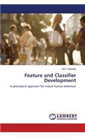Feature and Classifier Development