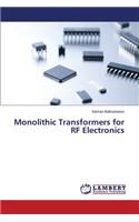 Monolithic Transformers for RF Electronics