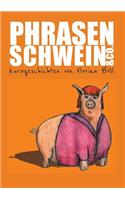 Phrasenschwein & Co.: Kurzgeschichten von Florian Böll(German)