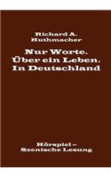 Nur Worte. Über ein Leben. In Deutschland