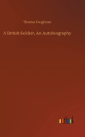 British Soldier, An Autobiography