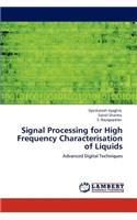 Signal Processing for High Frequency Characterisation of Liquids