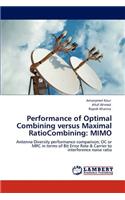 Performance of Optimal Combining versus Maximal RatioCombining