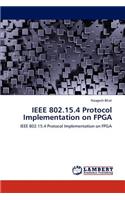 IEEE 802.15.4 Protocol Implementation on FPGA