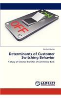 Determinants of Customer Switching Behavior