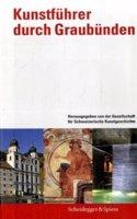 Kunstfuhrer Durch Den Kanton Graubunden