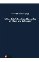 Intime Briefe Ferdinand Lassalles an Eltern und Schwester: (German)