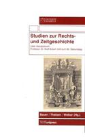 Studien zur Rechts- und Zeitgeschichte