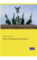 Berlin in Wissenschaft und Kunst