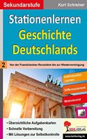 Stationenlernen Geschichte Deutschlands 02: Von der Franzosischen Revolution bis zur Wiedervereinigung