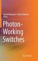 Photon-Working Switches