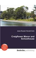 Craigflower Manor and Schoolhouse: (English)