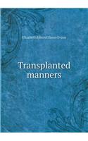 Transplanted Manners