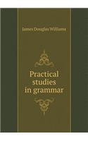 Practical Studies in Grammar