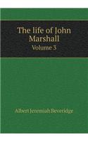 The Life of John Marshall Volume 3