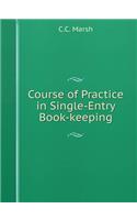 Course of Practice in Single-Entry Book-Keeping