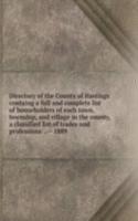 Directory of the County of Hastings containg a full and complete list of householders of each town, township, and village in the county, a classified list of trades and professions . - 1889