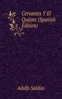 Cervantes Y El Quijote (Spanish Edition)