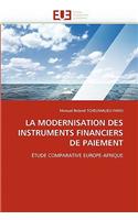 La Modernisation Des Instruments Financiers de Paiement: (Omn.Univ.Europ.)