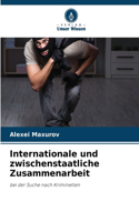 Internationale und zwischenstaatliche Zusammenarbeit
