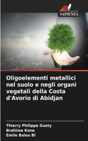 Oligoelementi metallici nel suolo e negli organi vegetali della Costa d'Avorio di Abidjan