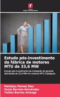 Estudo pós-investimento da fábrica de motores MTU de 33,6 MW