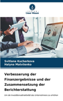 Verbesserung der Finanzergebnisse und der Zusammensetzung der Berichterstattung