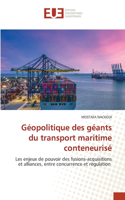 Géopolitique des géants du transport maritime conteneurisé