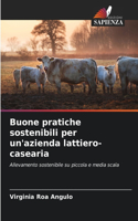 Buone pratiche sostenibili per un'azienda lattiero-casearia