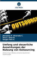 Umfang und steuerliche Auswirkungen der Nutzung von Outsourcing