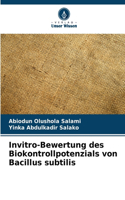 Invitro-Bewertung des Biokontrollpotenzials von Bacillus subtilis