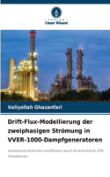 Drift-Flux-Modellierung der zweiphasigen Strömung in VVER-1000-Dampfgeneratoren