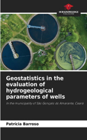 Geostatistics in the evaluation of hydrogeological parameters of wells