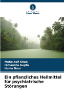 Ein pflanzliches Heilmittel für psychiatrische Störungen