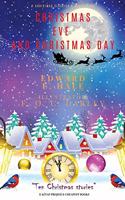 Christmas Eve and Christmas Day