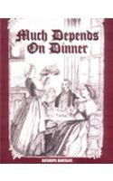 Much Depends on Dinner
