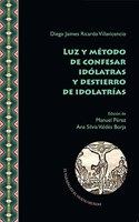 Luz y metodo de confesar idolatras y destierro de idolatrias