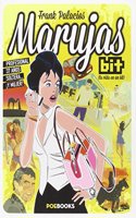 MARUJAS BIT: LA VIDA EN UN BIT