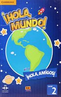 Â¡hola, Mundo!, Â¡hola, Amigos! Level 2 Student's Book Plus CD-ROM