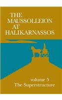 Maussolleion at Halikarnassos, Volume 6