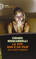 La vita non e un film (ma a volte ci somiglia)