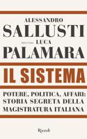Il sistema. Potere, politica affari