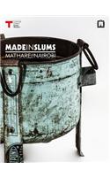 Made in Slums: Mathare/Nairobi