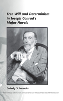 Free Will and Determinism in Joseph Conrad’s Major Novels
