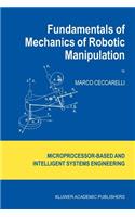 Fundamentals of Mechanics of Robotic Manipulation