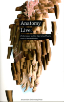 Anatomy Live: Performance and the Operating Theatre